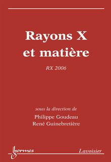 Rayons X et matière : RX 2006