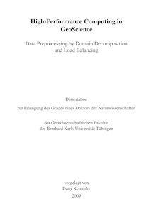 High-performance computing in geoscience [Elektronische Ressource] : data preprocessing by domain decomposition and load balancing / vorgelegt von Dany Kemmler