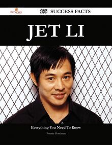 Jet Li 185 Success Facts - Everything you need to know about Jet Li