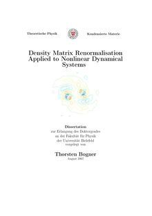 Density matrix renormalisation applied to nonlinear dynamical systems [Elektronische Ressource] / vorgelegt von Thorsten Bogner