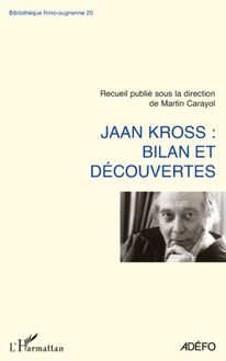 Jaan Kross: bilan et découvertes