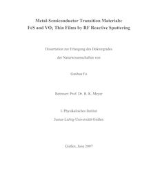 Metal-semiconductor transition materials [Elektronische Ressource] : FeS and VO_1tn2 thin films by RF reactive sputtering / von Ganhua Fu
