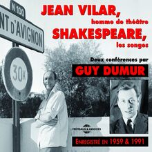 Jean Vilar, homme de théâtre. Shakespeare, les songes