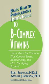 User s Guide to the B-Complex Vitamins