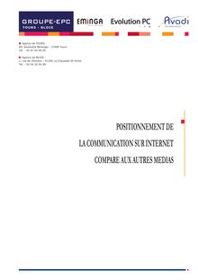 POSITIONNEMENT DE LA COMMUNICATION SUR INTERNET COMPARE AUX AUTRES ...