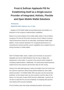 Frost & Sullivan Applauds FIS for Establishing Itself as a Single-source Provider of Integrated, Holistic, Flexible and Open Mobile Wallet Solutions