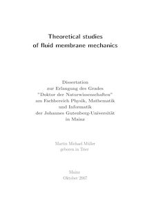 Theoretical studies of fluid membrane mechanics [Elektronische Ressource] / Martin Michael Müller