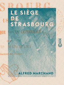 Le Siège de Strasbourg - 1870