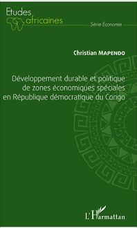 Développement durable et politique de zones économiques spéciales en République démocratique du Congo