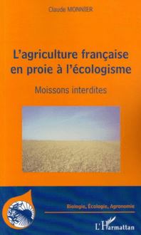 L agriculture française en proie à l écologisme