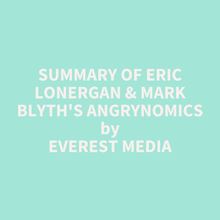 Summary of Eric Lonergan & Mark Blyth s Angrynomics