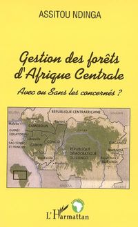 Gestion des forêts d Afrique Centrale