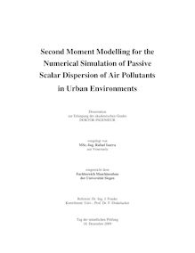 Second moment modelling for the numerical simulation of passive scalar dispersion of air pollutants in urban environments [Elektronische Ressource] / vorgelegt von Rafael Izarra