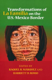 Transformations of La Familia on the U.S.-Mexico Border