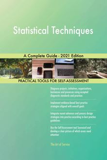 Statistical Techniques A Complete Guide - 2021 Edition