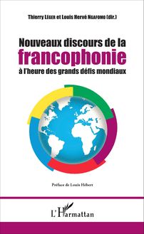 Nouveaux discours de la francophonie à l heure des grands défis mondiaux