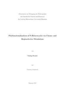 Polyfunctionalizations of N-heterocycles via chemo- and regioselective metalations [Elektronische Ressource] / von Nadège Boudet
