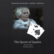 The Queen of Spades (Moonlit Tales of the Macabre - Small Bites Book 1)