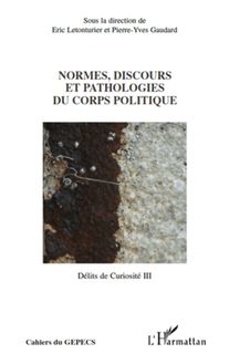 Normes, discours et pathologies du corps politiques