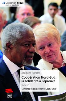Coopération Nord-Sud : la solidarité à l’épreuve. Tome 2