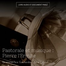 Pastorale et musique : Pierre l Ermite