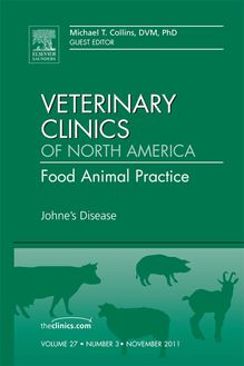 Johne s Disease, An Issue of Veterinary Clinics: Food Animal Practice