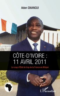 Côte d Ivoire : 11 avril 2011