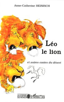 Léo le lion et autres contes du désert