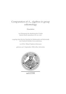 Computation of A_1tn∞ algebras in group cohomology [Elektronische Ressource] / von Mikael Vejdemo-Johansson