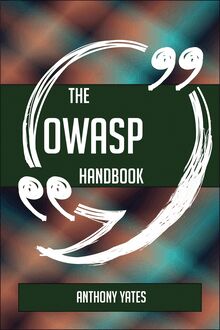 The OWASP Handbook - Everything You Need To Know About OWASP