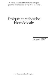 Ethique et recherche biomédicale : rapport 2007