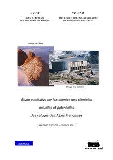 Etudes qualitatives sur les attentes des clientèles actuelles et potentielles des refuges des Alpes Françaises