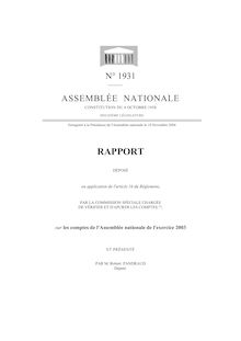 Rapport déposé en application de l article 16 du Règlement, par la Commission spéciale chargée de vérifier et d apurer les comptes, sur les comptes de l Assemblée nationale de l exercice 2003