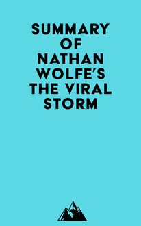Summary of Nathan Wolfe s The Viral Storm