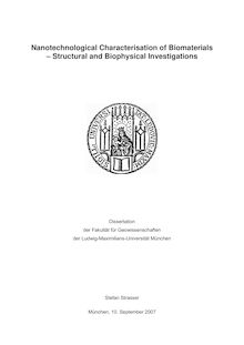 Nanotechnological characterisation of biomaterials [Elektronische Ressource] : structural and biophysical investigations / Stefan Strasser