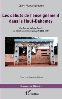 Les débuts de l enseignement dans le Haut-Dahomey