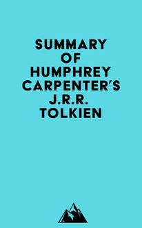 Summary of Humphrey Carpenter s J.r.r. Tolkien