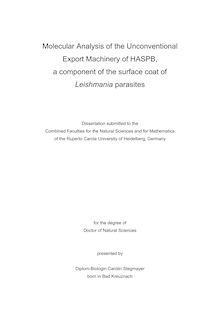 Molecular analysis of the unconventional export machinery of HASPB, a component of the surface coat of Leishmania parasites [Elektronische Ressource] / presented by Carolin Stegmayer