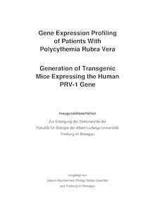Gene expression profiling of patients with polycythemia rubra vera [Elektronische Ressource] : generation of transgenic mice expressing the human PRV-1 gene / vorgelegt von Philipp Stefan Goerttler