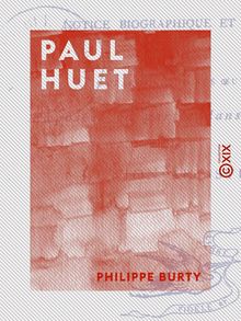 Paul Huet - Notice biographique et critique