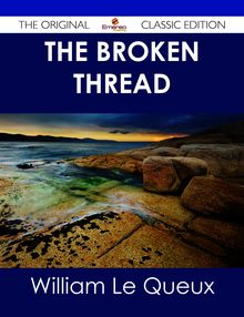 The Broken Thread - The Original Classic Edition