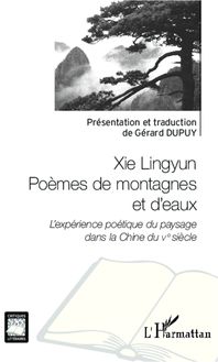 Xie Lingyun Poèmes de montagnes et d eaux