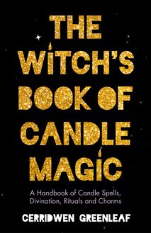 The Witch s Book of Candle Magic