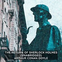 The Return of Sherlock Holmes ( Unabridged )