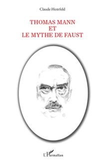 Thomas Mann et le mythe de Faust