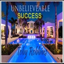 Unbelieveable Success - Book One