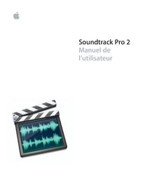 Manuel de l’utilisateur : Soundtrack Pro 2