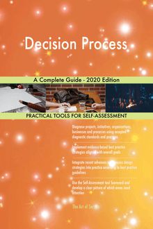 Decision Process A Complete Guide - 2020 Edition