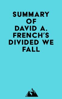 Summary of David A. French s Divided We Fall