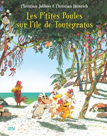 Les P'tites Poules - Les P'tites Poules sur l'île de Toutégratos